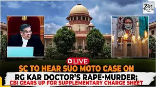 [LIVE] SC to Hear Suo Moto Case on RG Kar Doc's Rape-Murder; CBI Prepares Supplementary Charge Sheet