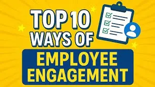 Top 10 Ways to Improve Employee Engagement | Practical & Easy Tips