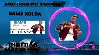 BAMS THIAKOWO KAABARUJI THIETTI MI MAAYA LIBY