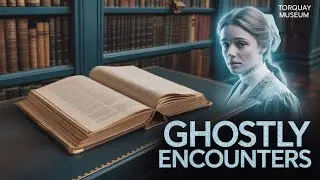 The Supernatural Side of Torquay Museum: Ghostly Encounters in Devon
