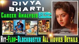 Divya Bharti Box Office Collection Analysis Hit and Flop Blockbuster All Movies List.