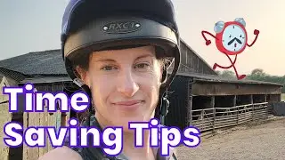 7 Time Saving Tips for Horse Owners