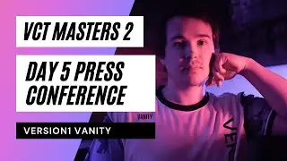 Full Post-Match Press Conference with Version1 Vanity | VCT Masters 2 Iceland