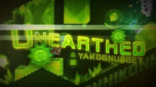 [Extreme Demon Alphabet #21] Unearthed by YakobNugget and more | Geometry Dash
