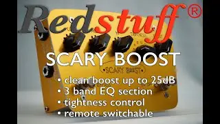 Redstuff Amplification ●SCARY BOOST●  DEMO - Up to 25dB of clean boosting + (bypassable) 3 band EQ