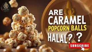 Are Caramel Popcorn Balls Halal? | Halal or Haram Ingredients Explained