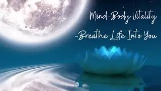 Mind Body Vitality Meditation