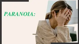 Are They Really Against You? Understanding Paranoia & Suspicion