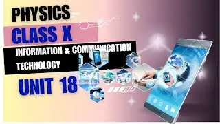 information & communication Class X physics 2024 isaac Advanced giantess unit 18 technology clas 10