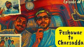 Peshawar to Charsadda🚗👌🥰 | Vlog #1 | مزے دار سفر کا آغاز!
