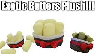 Exotic butters plush review!