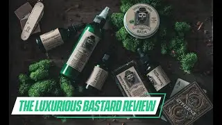 The Luxurious Bastard Review “Discovering The Brands Series