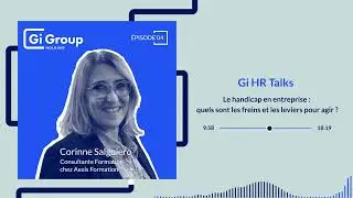 Episode 4 - Le handicap en entreprise : quels sont les freins et les leviers pour agir ?