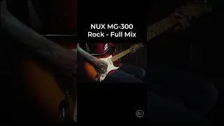 NUX MG-300 Mk2 - Rock Full Mix Demo