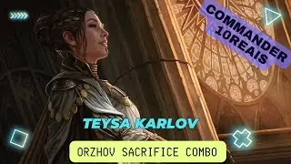 Commander 10 reais Teysa Karlov Orzhov Sacrifice Combo