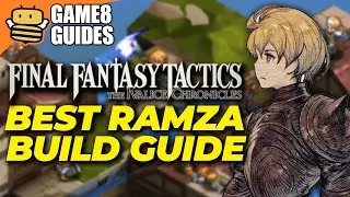 Final Fantasy Tactics: The Ivalice Chronicles: Best Ramza Builds Guide! | Game8 Guides