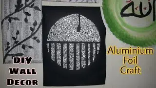 DIY : Aluminium foil wall decor | Wall art ideas || Fawzia's corner ||
