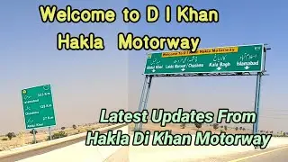 Dera Ismail Khan Motorway New Video | D I Khan Islamabad  Motorway Updates and Developments