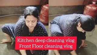 Indian Housewife Desi Style//Kitchen Deep Cleaning vlog//Kitchen Front Floor Cleaning vlog 🧹🔥