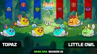 TOPAZ vs LITTLE OWL | SEASON 15 | AXIE INFINITY ORIGINS