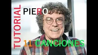 [TUTORIAL] PIERO (11 canciones)