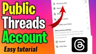How to Make Threads Account Public - threads account public kaise kare