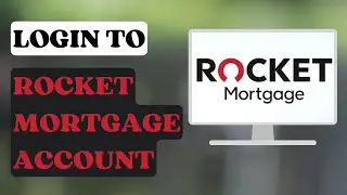 How to Login to Rocket Mortgage Account | Rocket Mortgage Sign in