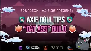 NEW META BUILD: DAT ASS | AXIE DOLL
