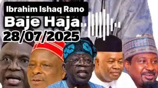 Baje Haja - Ibrahim Ishaq Rano 28/07/2025 @dan_uwa_rano #trending #buhari #danbello #arewa #izzarso 