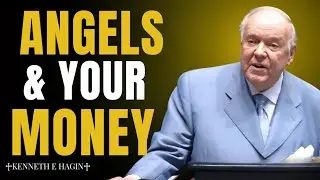 Activate Your Angels for Finances — The Secret Kenneth Hagin Taught.