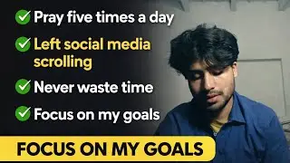 I Stopped Wasting Time & Focused on My Goals &ndash; Real Self Discipline