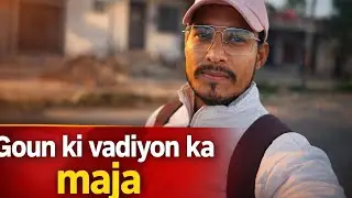 Goun Ki Vadiyon Ka Maja 😍 | My Home Town Travel Vlog | Village Life India