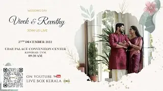 VIVEK & REVATHY | WEDDING DAY | LIVE BOX KERALA
