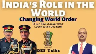 India's role in the World. Changing world order. Lt Gen Ravi Shankar & Lt Gen Satish Dua I Aadi