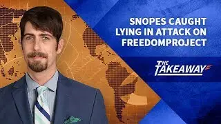 Snopes Caught Lying in Attack on FreedomProject   |  Alex Newman & Dr. Duke Pesta