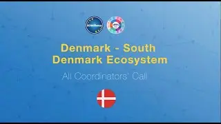 Denmark - South Denmark Ecosystem - All Coordinators' Call