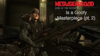 Metal Gear Solid 4 is a Goofy Masterpiece Part 2 (First Time Playing!)