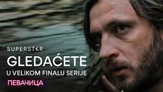 PEVAČICA | GLEDAĆETE U VELIKOM FINALU SERIJE!
