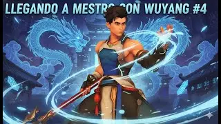 LLEGANDO A MAESTRO CON WUYANG #4