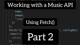 JavaScript API tutorial for beginners (Part 2)