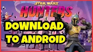 How to DOWNLOAD Star Wars: Hunters on Android - Quick & Easy Guide