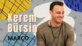 KEREM BÜRSIN || MARÇO