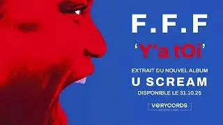 FFF - Y'a tOi (audio officiel)