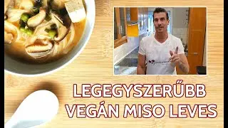 Legegyszerűbb vegán miso leves gazdagon | veganblog.hu