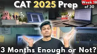 3 Months Enough for CAT 2025 or NOT? CAT 2025 Preparation