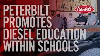 Peterbilt Promotes Diesel Education Within Schools