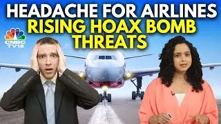 Explained: What Impact Does A Hoax Bomb Threat Have On Airlines & Passengers? | N18V