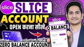 Slice Savings Account | Slice Bank Account Opening | Slice Bank Zero Balance Account 2025