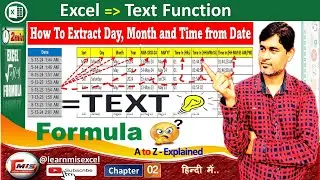 Text Function in excel | How to Extract Day, Month & Time from Date by text formula | P2