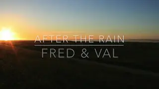 After the Rain by Fred & Val